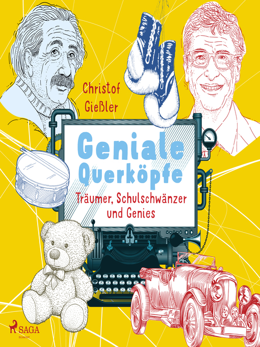 Title details for Geniale Querköpfe--Träumer, Schulschwänzer und Genies--über Albert Einstein, Jules Verne und 15 weitere eigensinnige Persönlichkeiten by Christof Giessler - Wait list